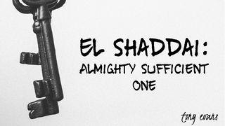 El Shaddai: Almighty Sufficient One GENESIS 16:13 Bawm  Common Language Bible Version