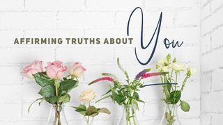 Affirming Truths About You От Иоанна святое благовествование 1:12 Синодальный перевод