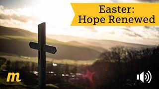 Easter: Hope Renewed John 19:16-30 English Standard Version Revision 2016