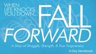 Fall Forward: A Journey Of Struggle, Strength And True Forgiveness ဆာလံက်မ္း 55:17 ျမန္​မာ့​စံ​မီ​သမၼာ​က်မ္