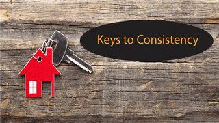 Keys To Consistency သက္သာေလာနိတ္ဩဝါဒစာပထမေစာင္ 3:12 ျမန္​မာ့​စံ​မီ​သမၼာ​က်မ္