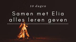 Elia op de berg Karmel: Alles leren geven voor God Marcus 8:38 Het Boek