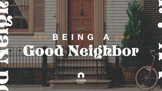 Being A Good Neighbor Matayu 9:13 Ono