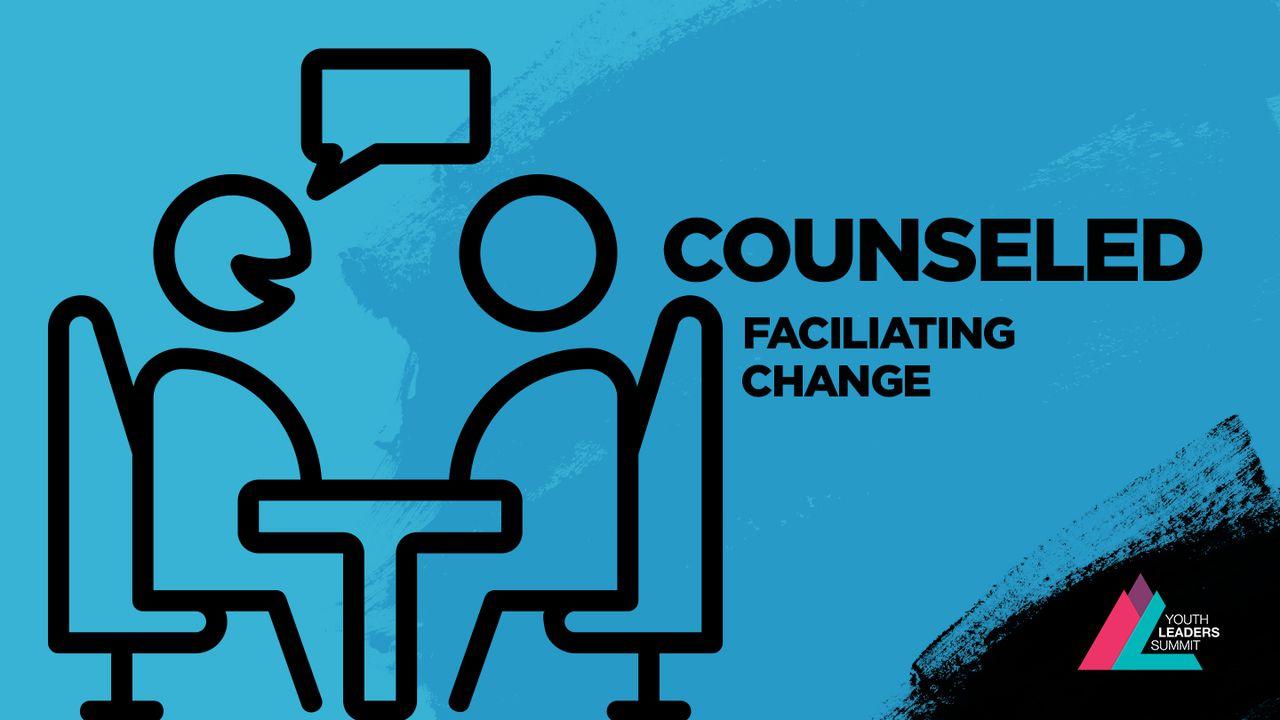 Counseled - Facilitating Change