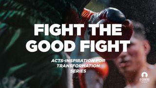 [Acts Inspiration For Transformation Series] Fight The Good Fight Handelingen 26:28 Herziene Statenvertaling