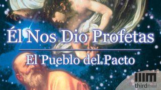 Él Nos Dio Profetas: "El Pueblo del Pacto" GÉNESIS 1:28 La Palabra (versión española)