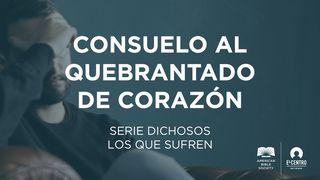 [Serie Dichosos los que sufren] Consuelo al quebrantado de corazón  S. Mateo 27:46 Biblia Reina Valera 1960