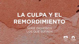 [Serie Dichosos los que sufren] La culpa y el remordimiento 2 Samuel 18:33 Reina Valera Contemporánea