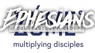 EPHESIANS Zúme Accountability Group Romans 10:1-10 English Standard Version Revision 2016