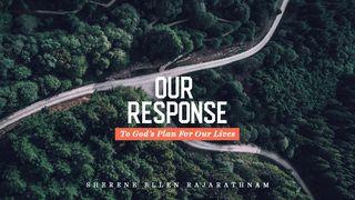 Our Response - To God's Plan For Our Life Ulangan 28:10 Alkitab dalam Bahasa Indonesia Masa Kini