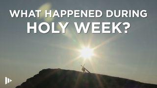 What Happened During Holy Week? Matthew 27:24-26 New Living Translation