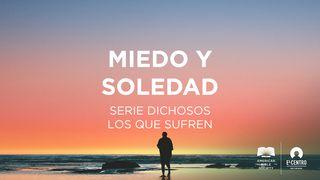 [Serie Dichosos los que sufren] Miedo y Soledad Salmo 42:3-4 Nueva Versión Internacional - Español