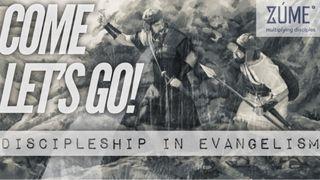 Come, Let's Go! Discipleship In Evangelism Matayo 11:15 Kivunjo New Testament 1999