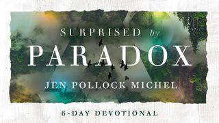 Surprised By Paradox Psalm 77:1-20 King James Version