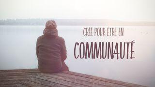 Créé pour être en communauté Genèse 3:11 Nouvelle Bible Segond