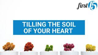 Tilling The Soil Of Your Heart Salmos 29:2 Almeida Revista e Corrigida