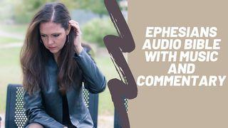 Ephesians Audio Bible With Music And Commentary Ephesians 3:1-6 The Message