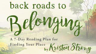 Back Roads To Belonging By Kristen Strong De Spreuken 6:10-11 NBG-vertaling 1951