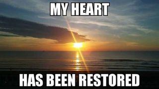 My Heart Has Been Restored Genesis 43:30 Contemporary English Version (Anglicised) 2012