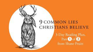 9 Common Lies Christians Believe: Part 1 Of 3   Лукастар 15:24 Біблія про закарпатцько романо чіб