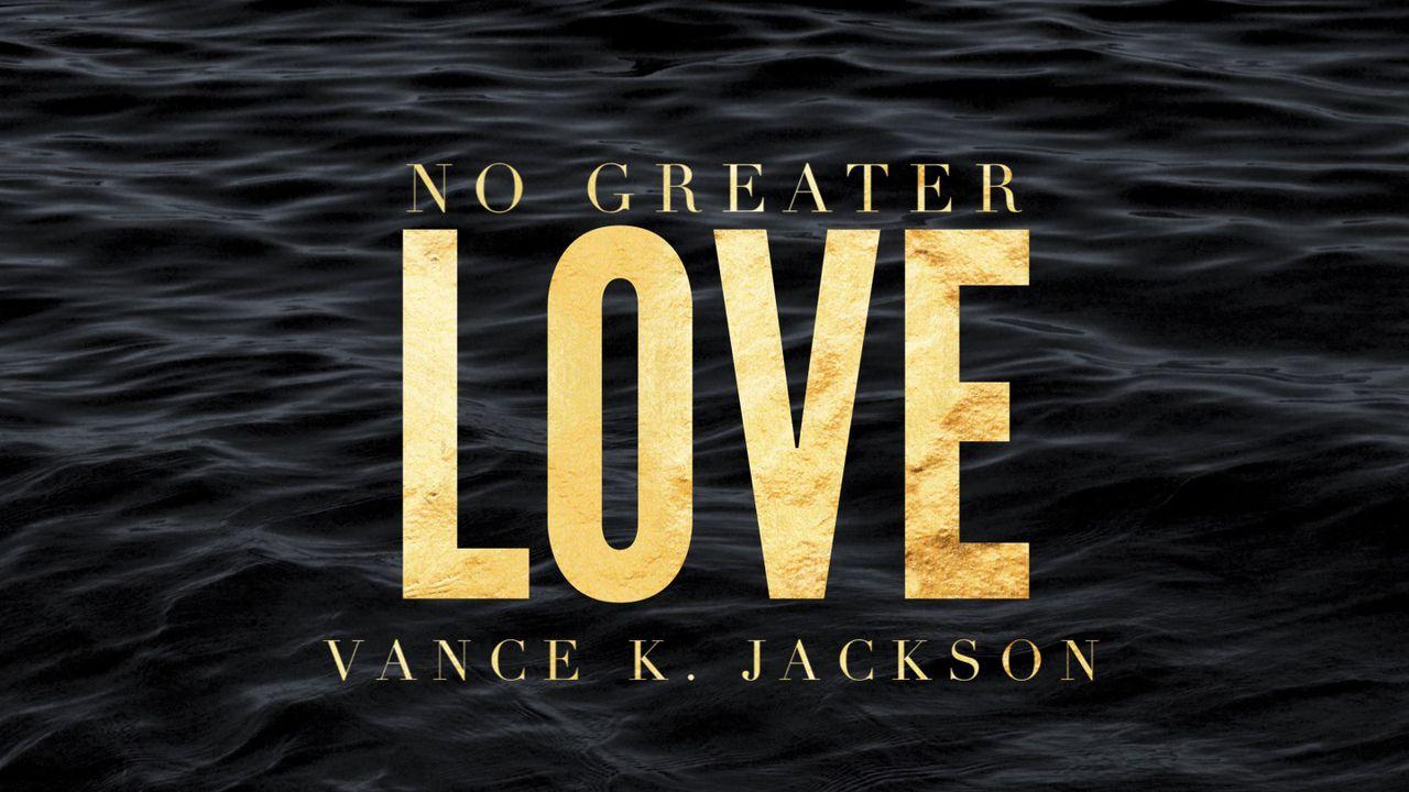 No Greater Love