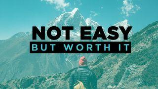 Not Easy, But Worth It  Gelip çykyş 13:14 Mukaddes Kitap