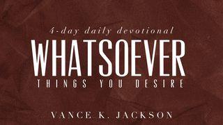 Whatsoever Things You Desire Mark 11:23 Ooratha Caaquwaa