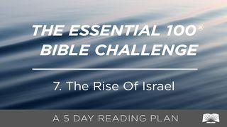 The Essential 100® Bible Challenge–7–The Rise Of Israel 2 Samuel 7:8-9 New International Version