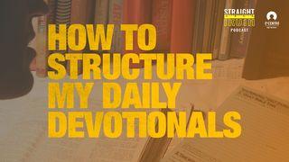 How to Structure My Daily Devotionals Deuteronomio 11:19 Biblia Reina Valera 1960