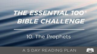 The Essential 100® Bible Challenge–10–The Prophets Malachi 4:5-6 New King James Version