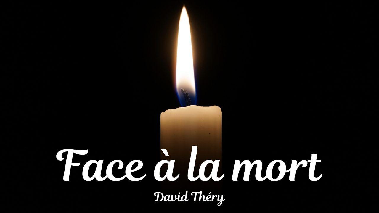 Face à la mort