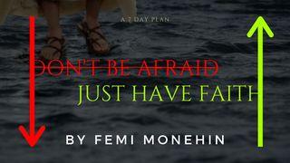 Don't Be Afraid, Just Have Faith ေဟ႐ွာယအနာဂတၱိက်မ္း 62:4 ျမန္​မာ့​စံ​မီ​သမၼာ​က်မ္