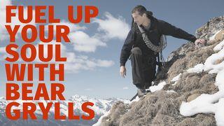 Fuel Up Your Soul with Bear Grylls  Spreuken 8:35 Het Boek