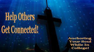 Help Others Get Connected! Part 1 Luke 12:11-12 New International Version