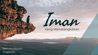 Iman Yang Membangkitkan Ibrani 11:1-2 Alkitab Terjemahan Baru