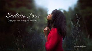 Endless Love: Intimacy With God Jeremia 9:23-24 nuBibeln