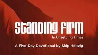 Standing Firm in Unsettling Times: A Five-Day Devotional by Skip Heitzig Johannesevangeliet 18:11 Svenska Folkbibeln