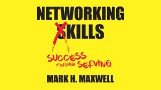 Networking Kills: Success Through Serving 马太福音 20:20-27 和合本修订版