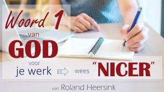 Woord 1 van God voor jou op je werk- wees “NICER” Mattheüs 5:11-17 Het Boek