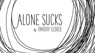 Alone Sucks ေရာမဩဝါဒစာ 14:13 ျမန္​မာ့​စံ​မီ​သမၼာ​က်မ္