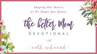 3 Days To A Realistic Home With The Better Mom Devotional Jesaja 46:10-11 Het Boek