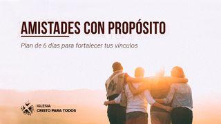 Amistades con propósito Proverbios 18:24 Traducción en Lenguaje Actual