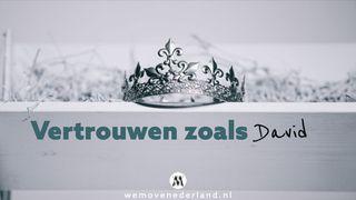 Vetrouwen zoals David 2 Samuël 7:1-17 Het Boek