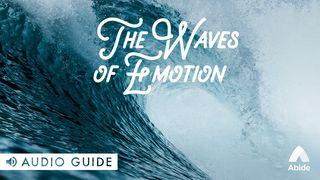 The Waves Of Emotion Psalms 150:1-6 New International Version