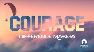 [Difference Makers] Courage  马太福音 9:1 当代译本