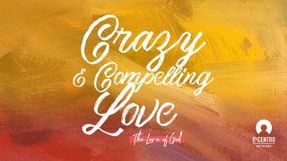 [The Love Of God] Crazy And Compelling Love  De derde brief van Johannes 1:4 NBG-vertaling 1951