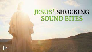 Jesus' Shocking Sound Bites: Devotions From Time Of Grace Luk 14:26 Takia