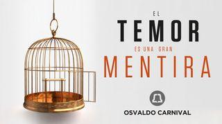 El Temor es una Gran Mentira 1 Juan 4:18 Nueva Versión Internacional - Español