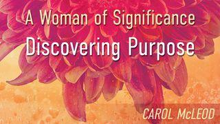 A Woman Of Significance: Discovering Purpose  ေယရမိအနာဂတၱိက်မ္း 1:19 ျမန္​မာ့​စံ​မီ​သမၼာ​က်မ္