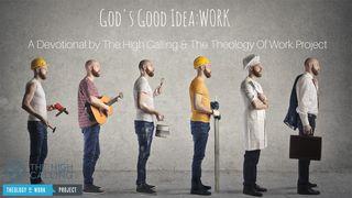 God's Good Idea: Work Genesis 1:28 New International Version